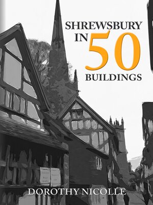 cover image of Shrewsbury in 50 Buildings